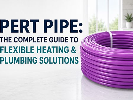 PERT Pipe: The Complete Guide to Flexible Heating & Plumbing Solutions